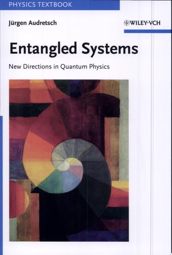 Entangled Systems New Directions in Quantum Physics