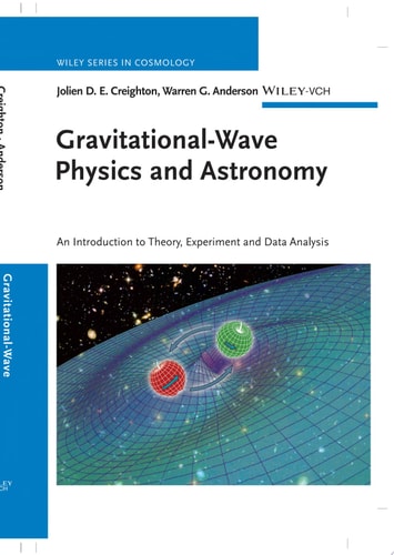 Gravitational-Wave Physics and Astronomy An Introduction to Theory, Experiment and Data Analysis