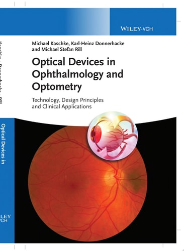 Optical Devices in Ophthalmology and Optometry Technology, Design Principles and Clinical Applications