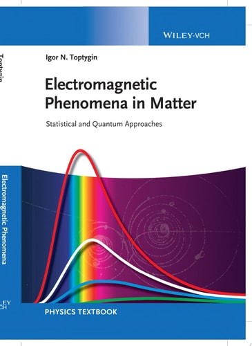 Electromagnetic Phenomena in Matter Statistical and Quantum Approaches