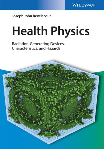 Health Physics Radiation-Generating Devices, Characteristics, and Hazards