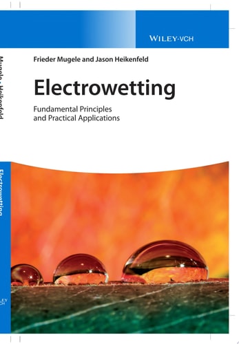 Electrowetting Fundamental Principles and Practical Applications
