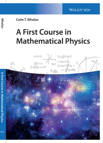 A First Course in Mathematical Physics