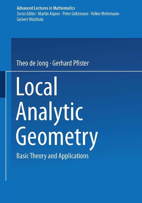 Local Analytic Geometry: Basic Theory and Applications