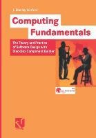 Computing Fundamentals: The Theory and Practice of Software Design with BlackBox Component Builder