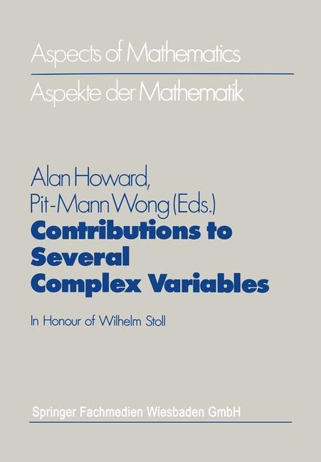 Contributions to Several Complex Variables: In Honour of Wilhelm Stoll