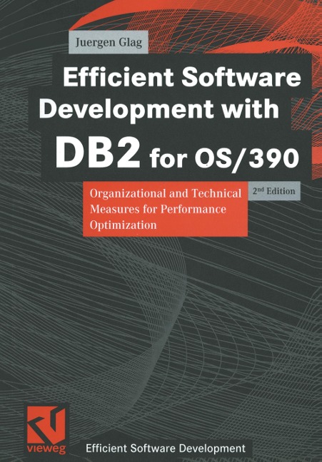 Efficient Software Development with DB2 for OS/390: Organizational and Technical Measures for Performance Optimization