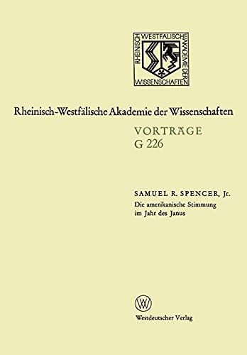 Die amerikanische Stimmung im Jahr des Janus: Gemeinsame Sitzung der Klasse für Geisteswissenschaften und der Klasse für Natur-, Ingenieur- und ... in Düsseldorf (English and German Edition)