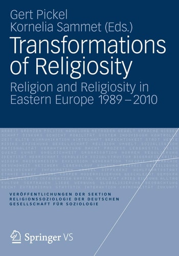 Transformations of Religiosity Religion and Religiosity in Eastern Europe 1989-2010