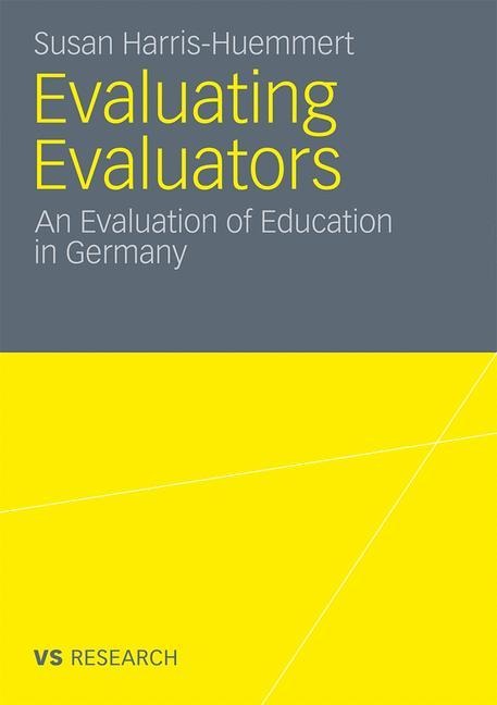 Evaluating Evaluators: An Evaluation of Education in Germany