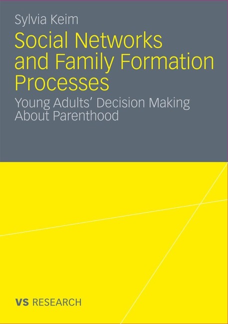 Social Networks and Family Formation Processes: Young Adults Decision Making About Parenthood