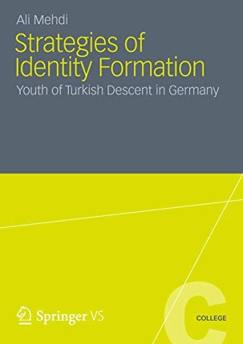 Strategies of Identity Formation Youth of Turkish Descent in Germany
