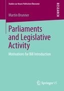 Parliaments and Legislative Activity: Motivations for Bill Introduction