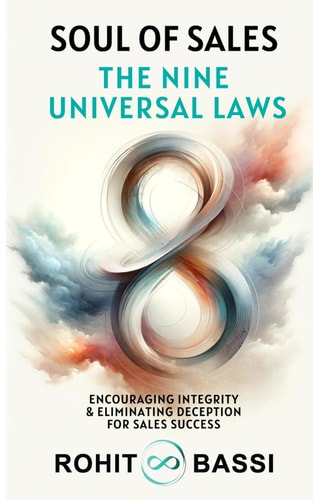 Soul of Sales The Nine Universal Laws: Encouraging Integrity & Eliminating Deception for Sales Success