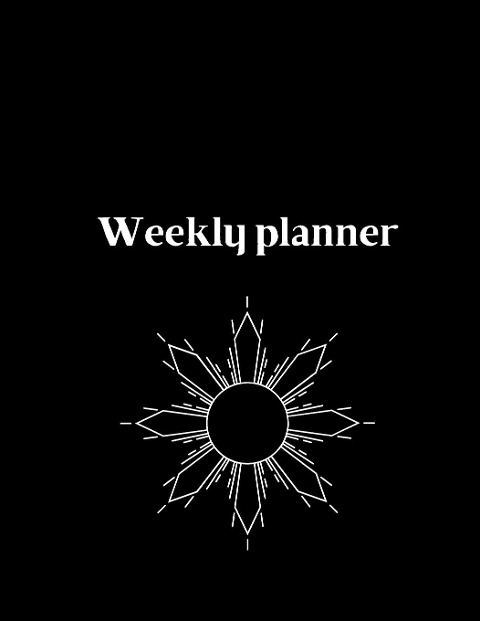 Weekly planner: Weekly Organizer Book for Activities, Daily planner, 8.5x11 size
