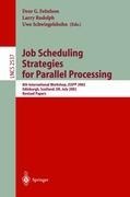 Job Scheduling Strategies for Parallel Processing: 8th International Workshop, JSSPP 2002, Edinburgh, Scotland, UK, July 24, 2002, Revised Papers