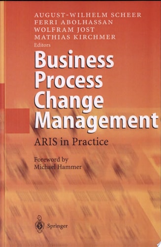 Business Process Change Management ARIS in Practice