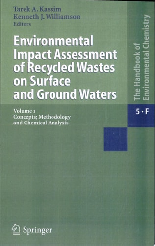 Environmental Impact Assessment of Recycled Wastes on Surface and Ground Waters Concepts; Methodology and Chemical Analysis