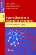 Future Directions in Distributed Computing: Research and Position Papers