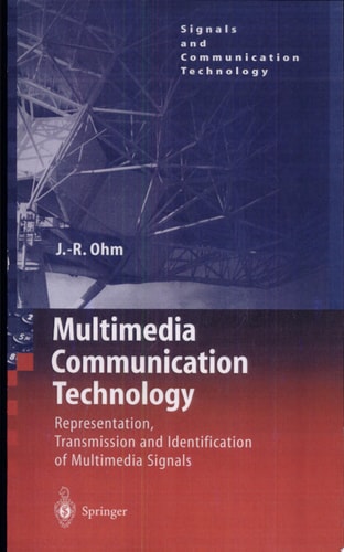 Multimedia Communication Technology Representation,Transmission and Identification of Multimedia Signals