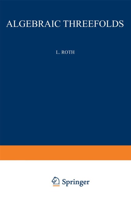 Algebraic Threefolds: With Special Regard to Problems of Rationality