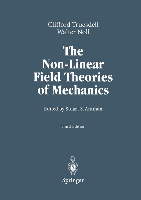 The Non-Linear Field Theories of Mechanics