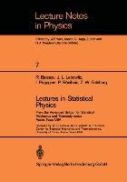 Lectures in Statistical Physics: From the Advanced School for Statistical Mechanics and Thermodynamics Austin, Texas, USA