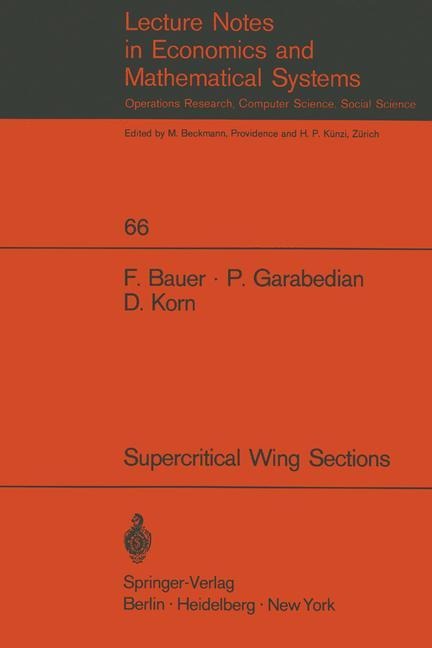 A Theory of Supercritical Wing Sections, with Computer Programs and Examples: With Computer Programs and Examples