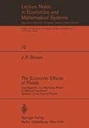 The Economic Effects of Floods: Investigations of a Stochastic Model of Rational Investment Behavior in the Face of Floods