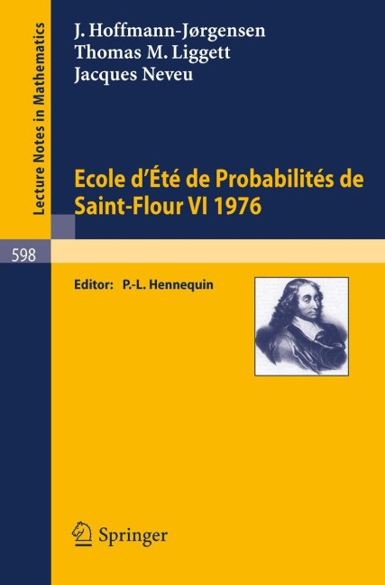 Ecole dEte de Probabilites de Saint-Flour VI, 1976