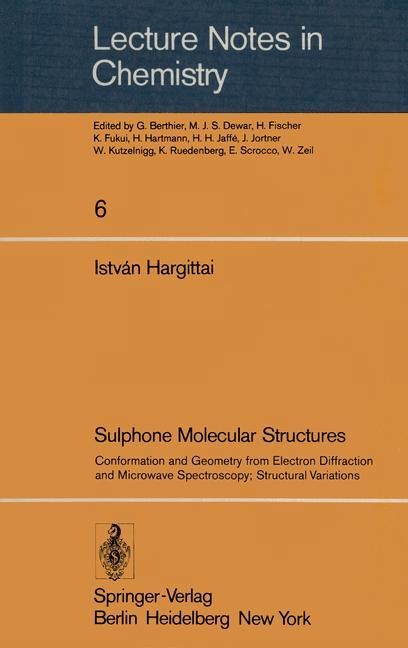 Sulphone Molecular Structures: Conformation and Geometry from Electron Diffraction and Microwave Spectroscopy; Structural Variations