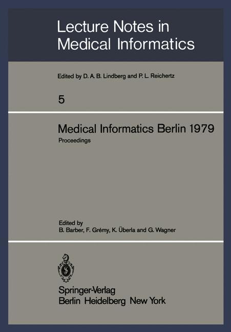 Medical Informatics Berlin 1979: International Conference on Medical Computing Berlin, September 17-20, 1979 Proceedings