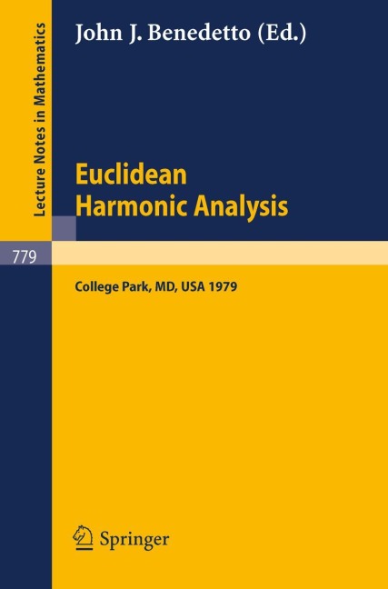 Euclidean Harmonic Analysis: Proceedings of Seminars Held at the University of Maryland, 1979