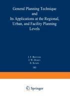 Topaz: General Planning Technique and its Applications at the Regional, Urban, and Facility Planning Levels