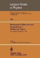 Mathematical Methods and Applications of Scattering Theory: Proceedings of a Conference Held at Catholic University Washington, D. C., May 21 - 25, 1979