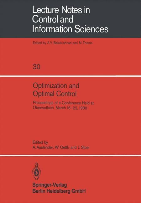 Optimization and Optimal Control: Proceedings of a Conference Held at Oberwolfach, March 16-22, 1980