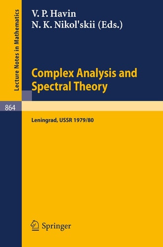 Complex Analysis and Spectral Theory: Seminar, Leningrad 1979/80 (Lecture Notes in Mathematics, 864)