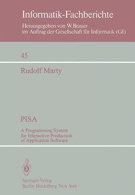 PISA: A Programming System for Interactive Production of Application Software