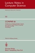 CONPAR 81: Conference on Analysing Problem Classes and Programming for Parallel Computing, Nürnberg, June 10-12, 1981. Proceedings