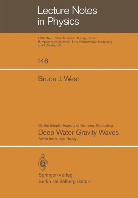 On the Simpler Aspect of Nonlinear Fluctuating Deep Water Gravity Waves: Weak Interaction Theory