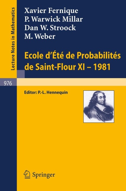 Ecole dEte de Probabilites de Saint-Flour XI, 1981