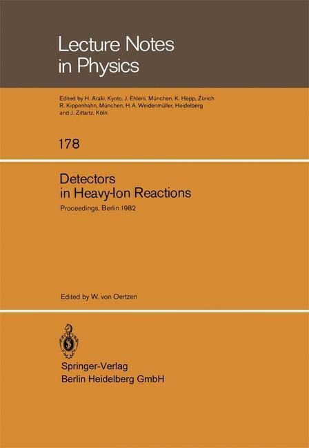Detectors in Heavy-Ion Reactions: Proceedings of the Symposium Commemorating the 100th Anniversary of Hans Geigers birth Held at the Hahn-Meitner-Institut für Kernforschung Berlin October 6-8, 1982