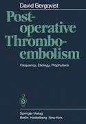 Postoperative Thromboembolism: Frequency, Etiology, Prophylaxis