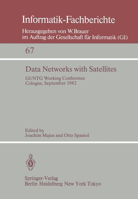 Data Networks with Satellites: Working Conference of the Joint GI/NTG working group Computer Networks, Cologne, September 20.-21., 1982