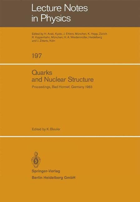 Quarks and Nuclear Structure: Proceedings of the 3rd Klaus Erkelenz Symposium Held at Bad Honnef, June 13-16, 1983