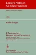 P-Functions and Boolean Matrix Factorization: A Unified Approach for Wired, Programmed and Microprogrammed Implementations of Discrete Algorithms