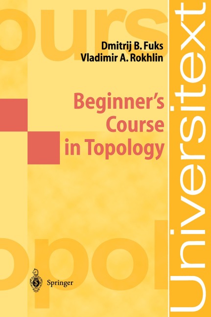 Beginners Course in Topology: Geometric Chapters