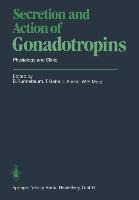 Secretion and Action of Gonadotropins: Physiology and Clinic