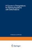 A Course in Triangulations for Solving Equations with Deformations