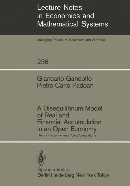 A Disequilibrium Model of Real and Financial Accumulation in an Open Economy: Theory, Evidence, and Policy Simulations